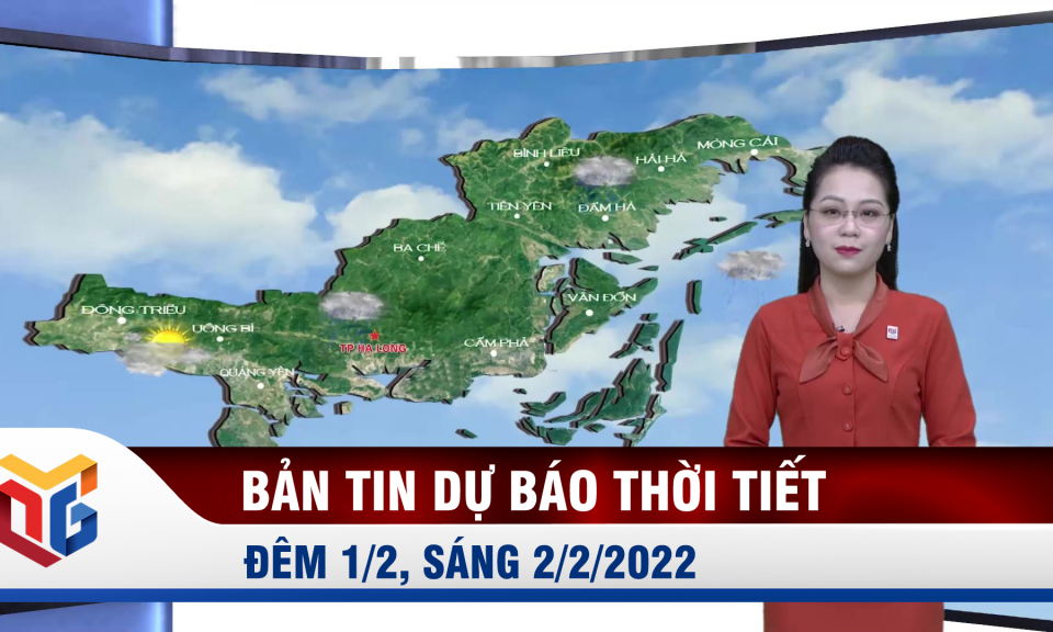 Dự báo thời tiết đêm 1/2, ngày 2/2/2022