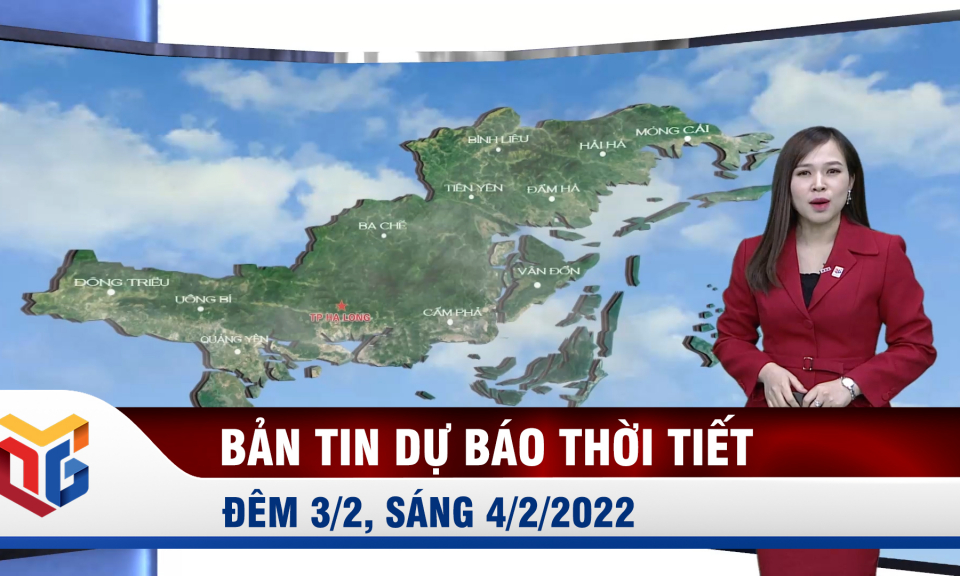 Dự báo thời tiết đêm 3/2, ngày 4/2/2022