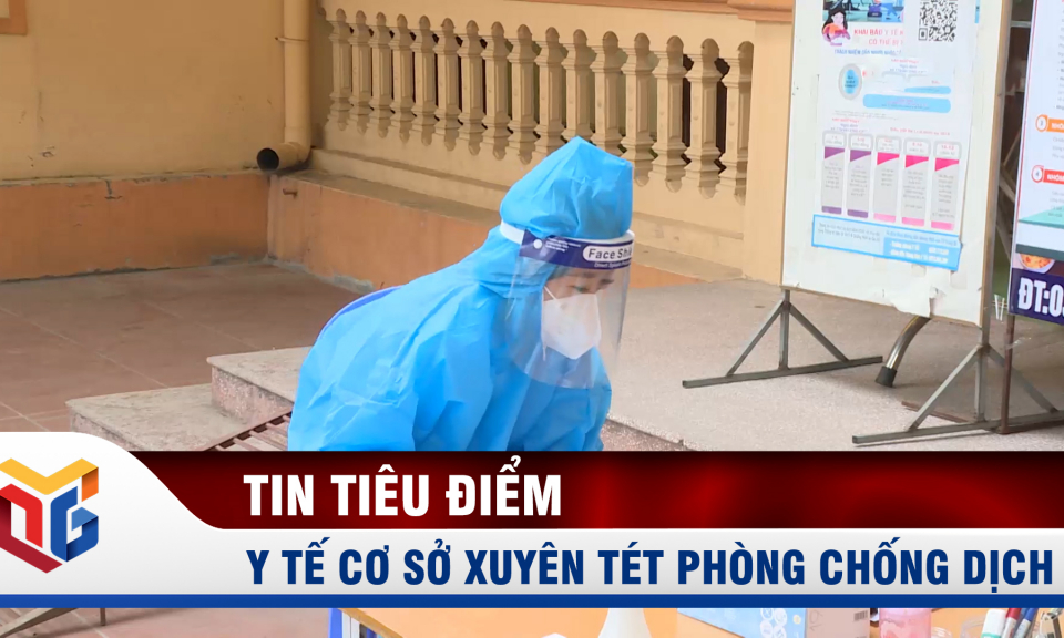 Y tế cơ sở xuyên tết phòng chống dịch