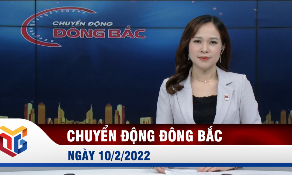 Chuyển động Đông Bắc ngày 10/2