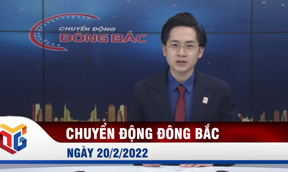 Chuyển động Đông Bắc ngày 20/2