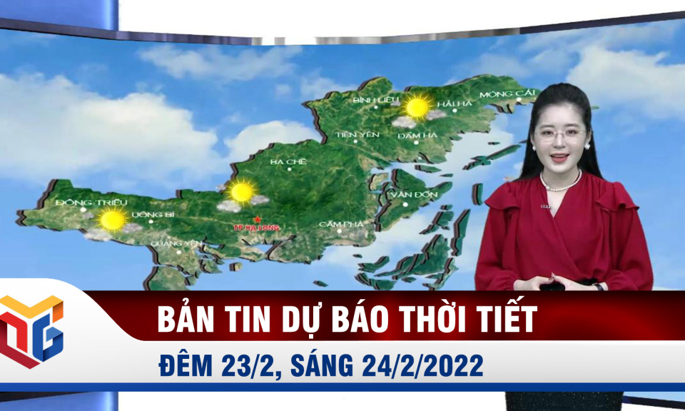 Dự báo thời tiết đêm 23/2, sáng 24/2/2022