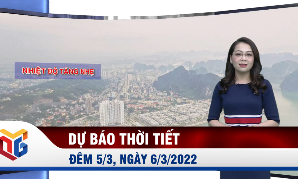 Dự báo thời tiết đêm 5/3, sáng 6/3/2022