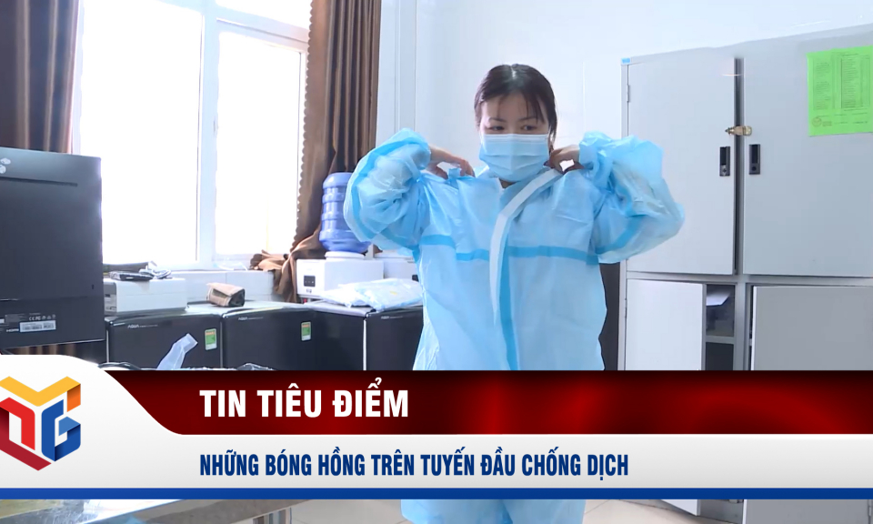 Những bóng hồng trên tuyến đầu chống dịch