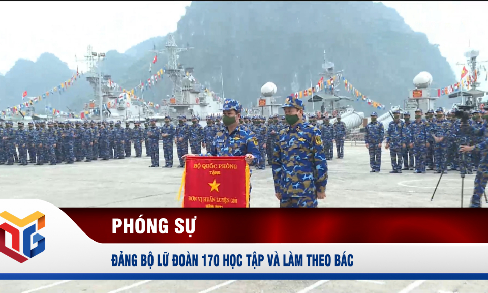 Đảng bộ Lữ đoàn 170 học tập và làm theo Bác