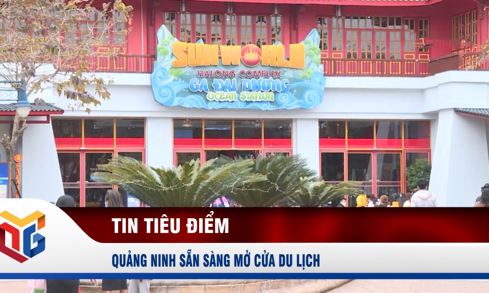 Quảng Ninh sẵn sàng mở cửa du lịch