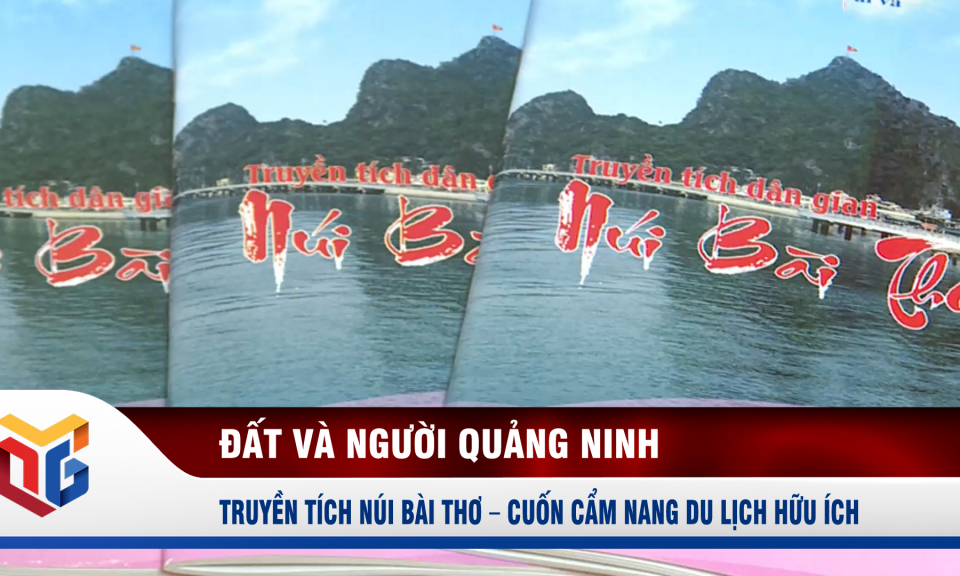 Truyền tích núi Bài Thơ – Cuốn cẩm nang du lịch hữu ích