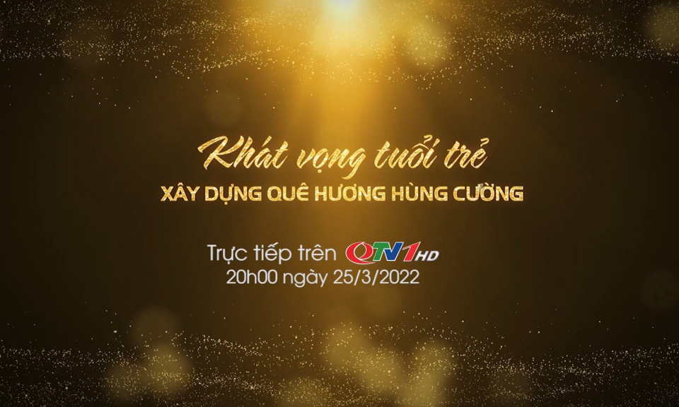 Khát vọng tuổi trẻ xây dựng quê hương hùng cường