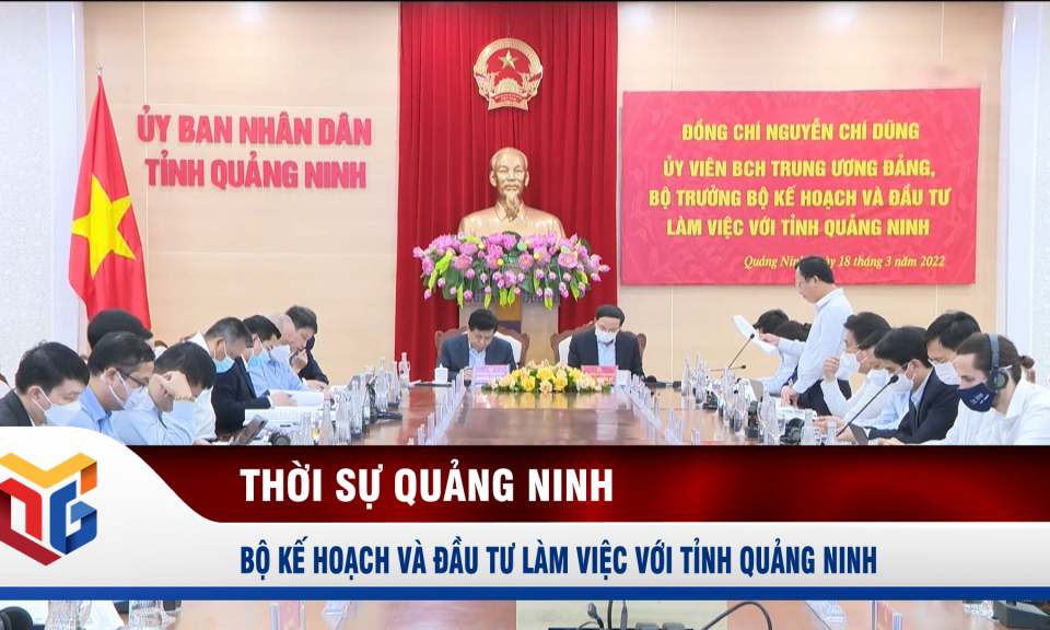 Bộ kế hoạch đầu tư làm việc với tỉnh Quảng Ninh