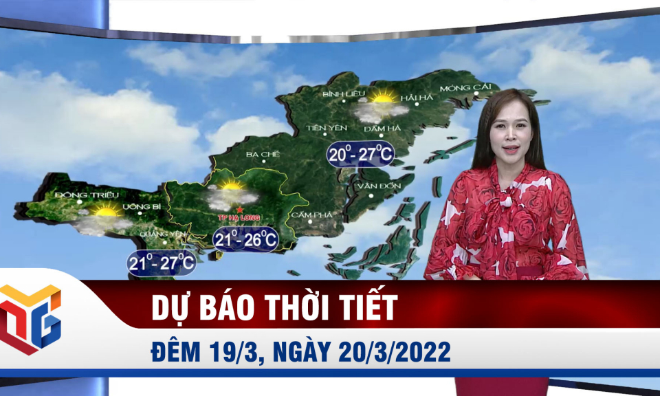 Dự báo thời tiết đêm 19, ngày 20/3/2022