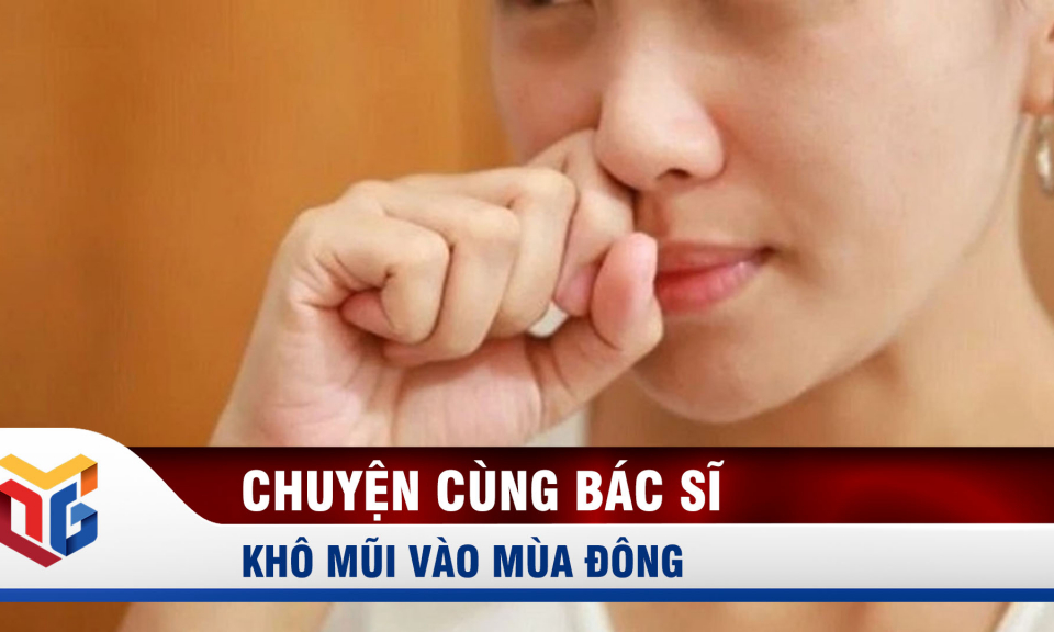 Nguyên nhân và cách chữa trị khô mũi vào mùa đông