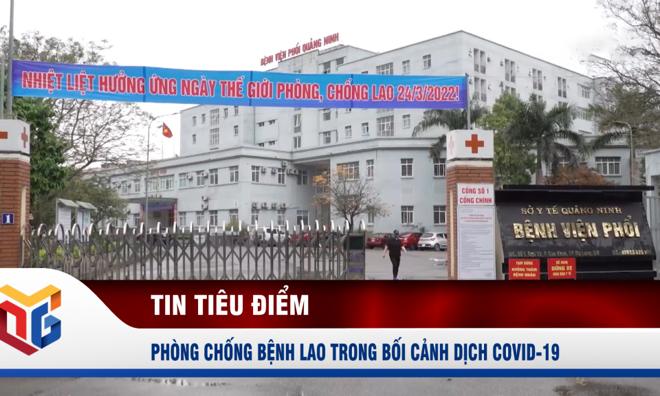 Phòng chống bệnh lao trong bối cảnh dịch Covid-19