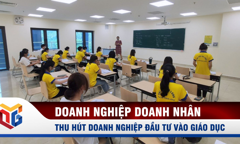 Thu hút doanh nghiệp đầu tư vào giáo dục