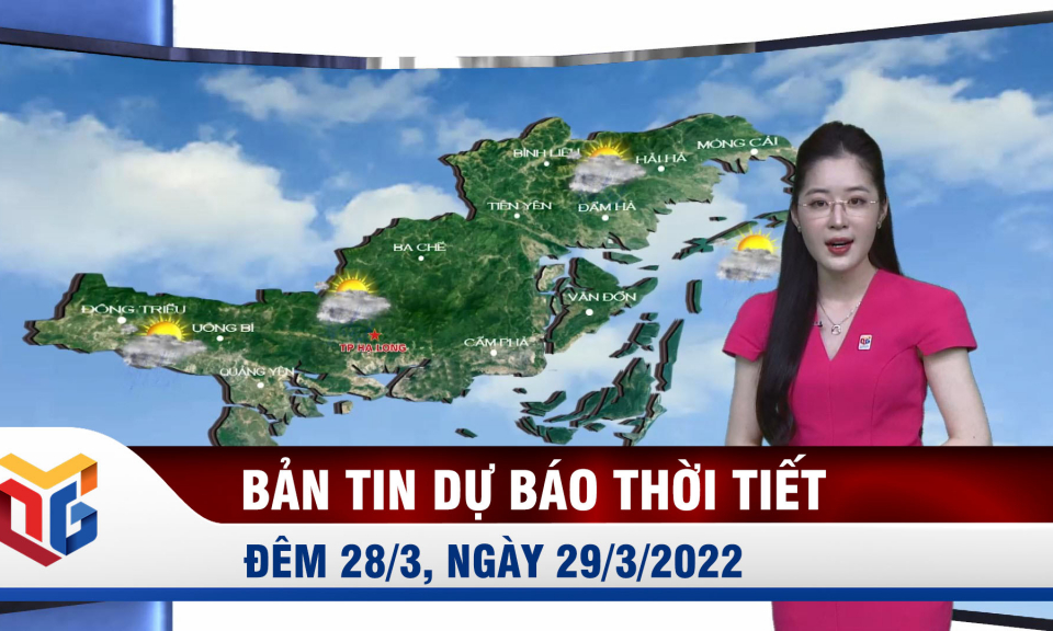 Bản tin dự báo thời tiết đêm 28, ngày 29/3/2022