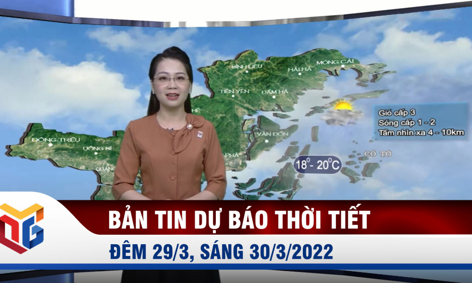 Bản tin dự báo thời tiết đêm 29, ngày 30/3/2022