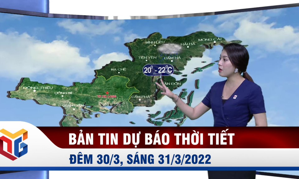 Bản tin dự báo thời tiết đêm 30, ngày 31/3/2022