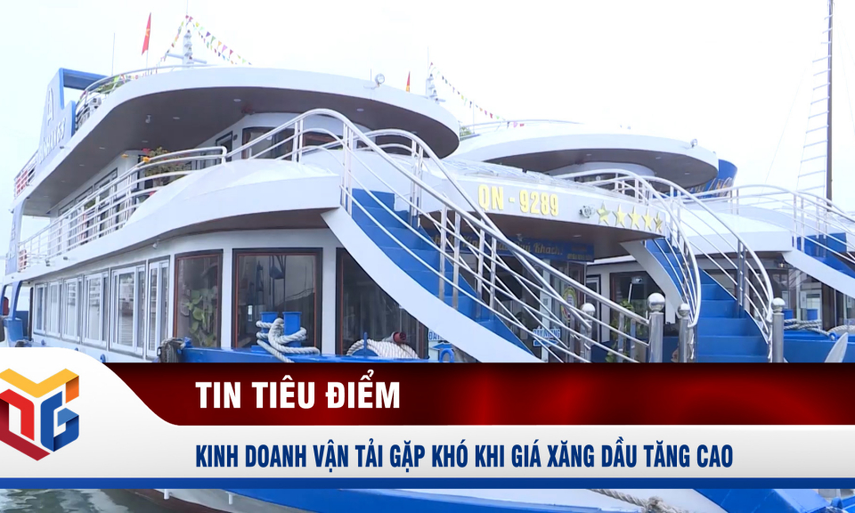 Kinh doanh vận tải gặp khó khi giá xăng dầu tăng cao