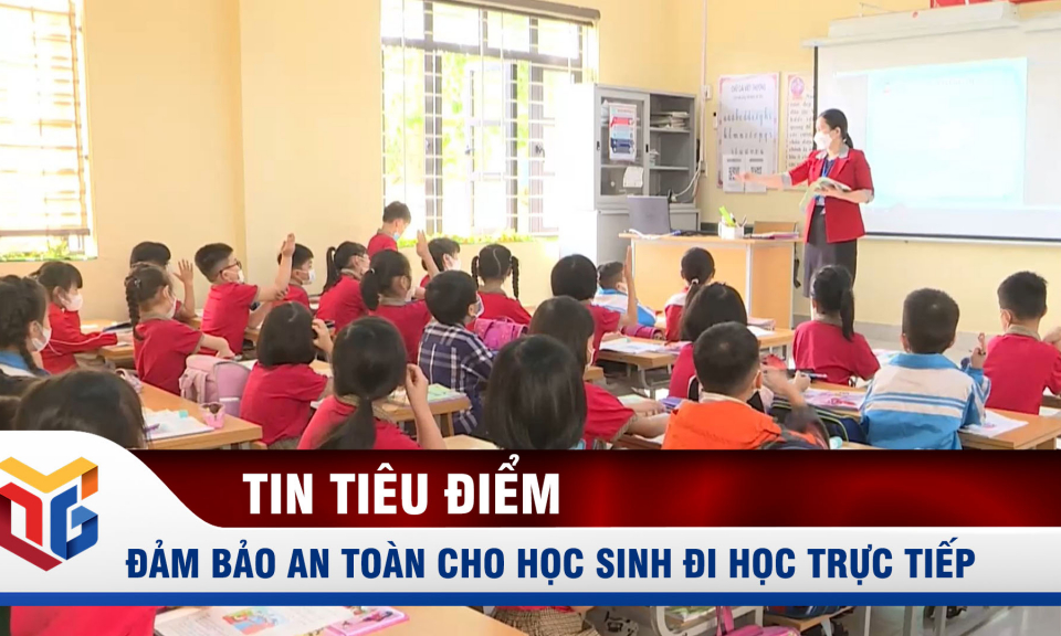 Bảo đảm an toàn cho học sinh đi học trực tiếp