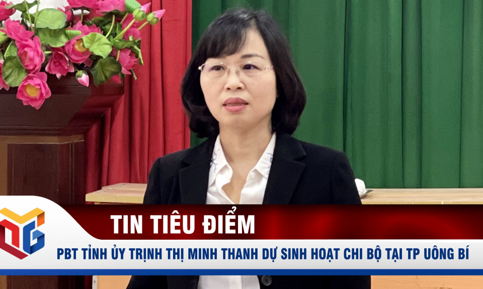 Phó Bí thư Tỉnh ủy Trịnh Thị Minh Thanh dự sinh hoạt chi bộ khu 9, phường Quang Trung, TP Uông Bí