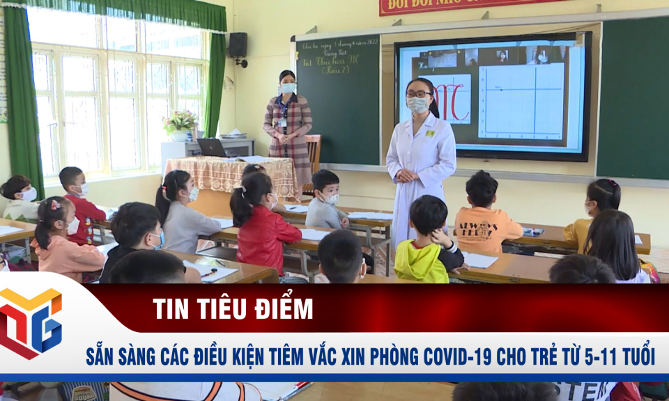 Sẵn sàng các điều kiện tiêm vắc xin phòng Covid-19 cho trẻ từ 5-11 tuổi