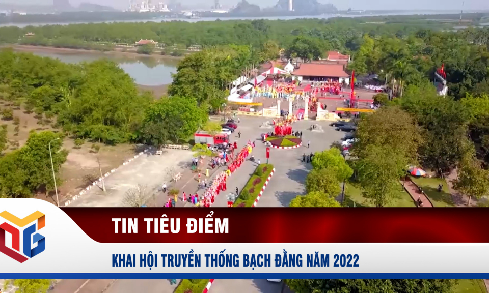 Khai hội truyền thống Bạch Đằng năm 2022