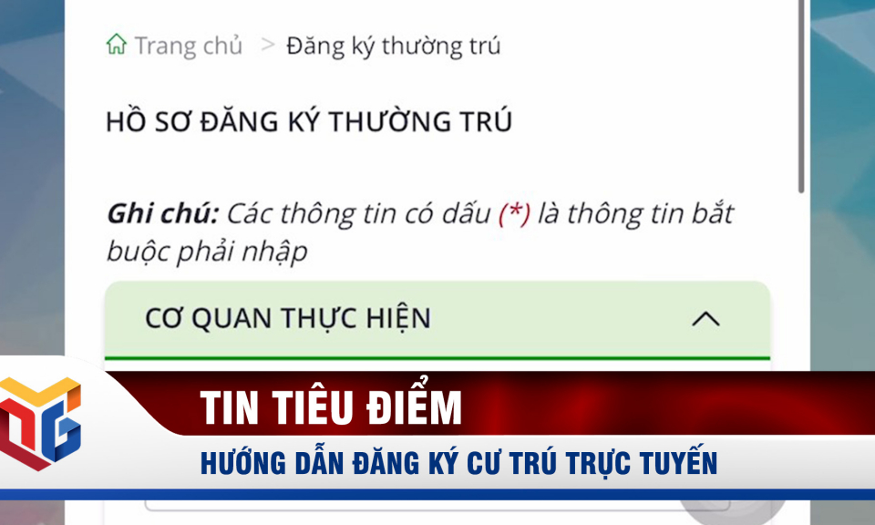 Hướng dẫn đăng ký cư trú trực tuyến