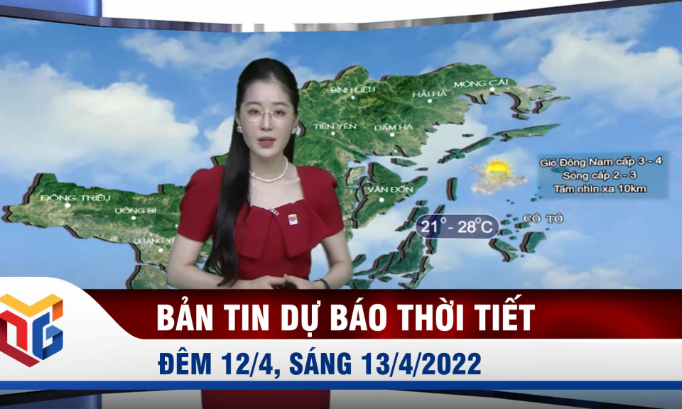 Bản tin dự báo thời tiết đêm 12, ngày 13/4/2022