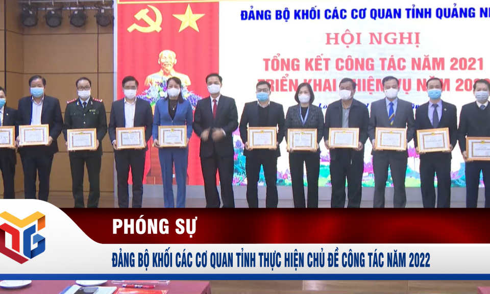 Đảng bộ Khối các cơ quan tỉnh thực hiện chủ đề công tác năm 2022