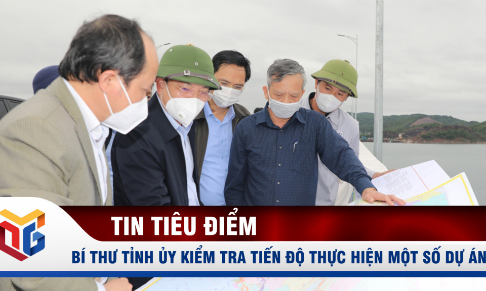 Bí thư Tỉnh ủy Nguyễn Xuân Ký kiểm tra tiến độ thực hiện một số dự án trọng điểm