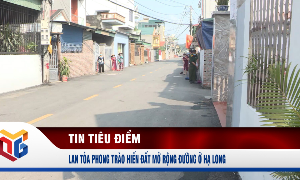 Lan tỏa phong trào hiến đất mở rộng đường ở Hạ Long