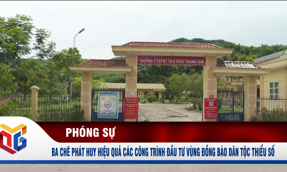 Ba Chẽ phát huy hiệu quả các công trình đầu tư vùng đồng bào dân tộc thiểu số