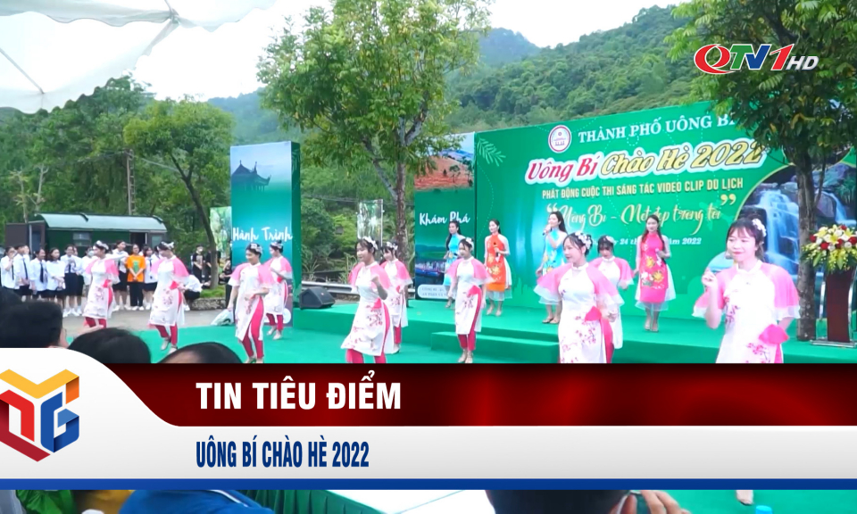 Uông Bí chào hè 2022