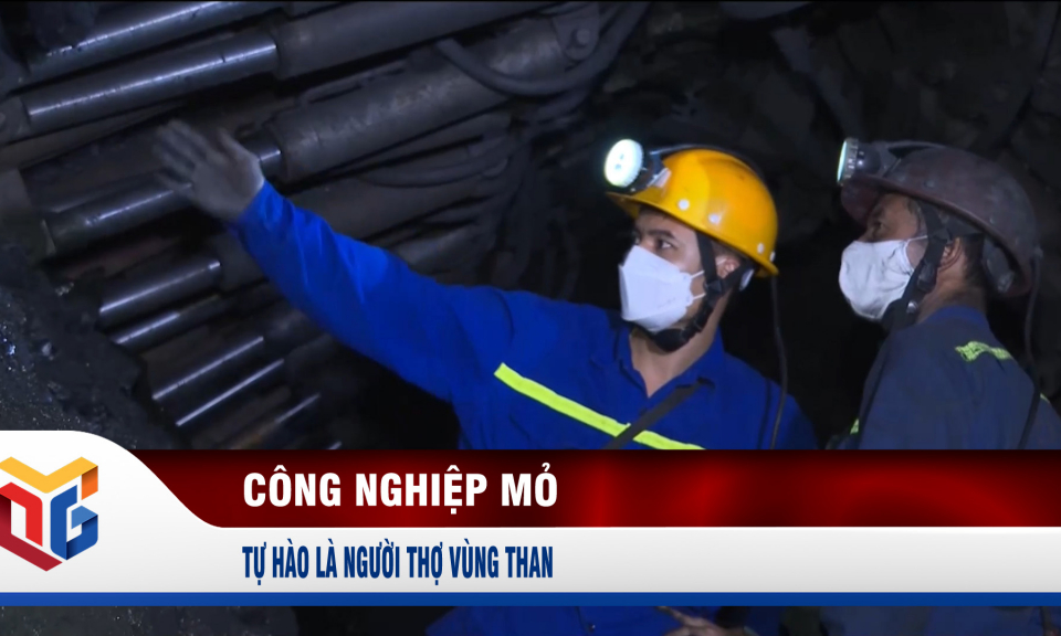 Tự hào là người thợ vùng than