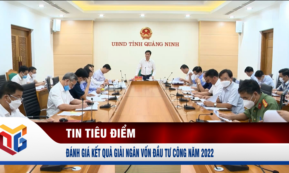 Đánh giá kết quả giải ngân vốn đầu tư công năm 2022