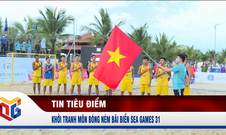 Khởi tranh môn bóng ném bãi biển SEA Games 31