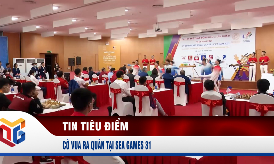 Cờ vua ra quân tại SEA Games 31