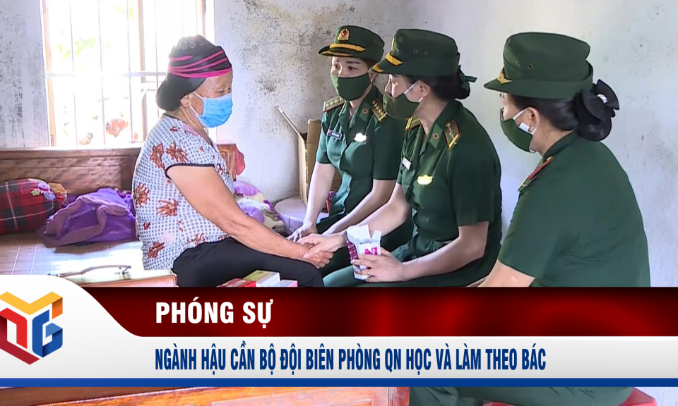 Ngành Hậu cần Bộ đội Biên phòng Quảng Ninh học và làm theo Bác