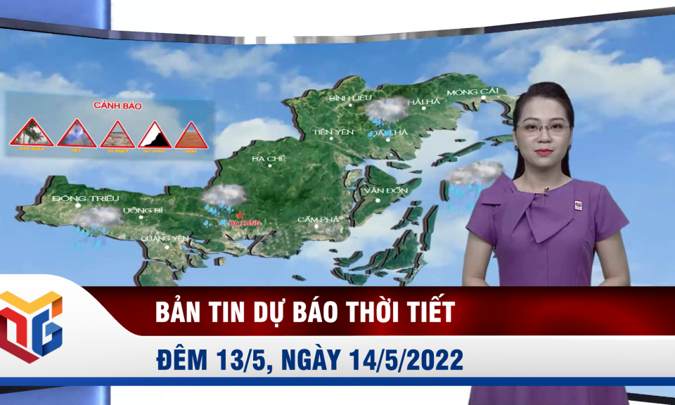 Bản tin dự báo thời tiết đêm 13/5, ngày 14/5/2022