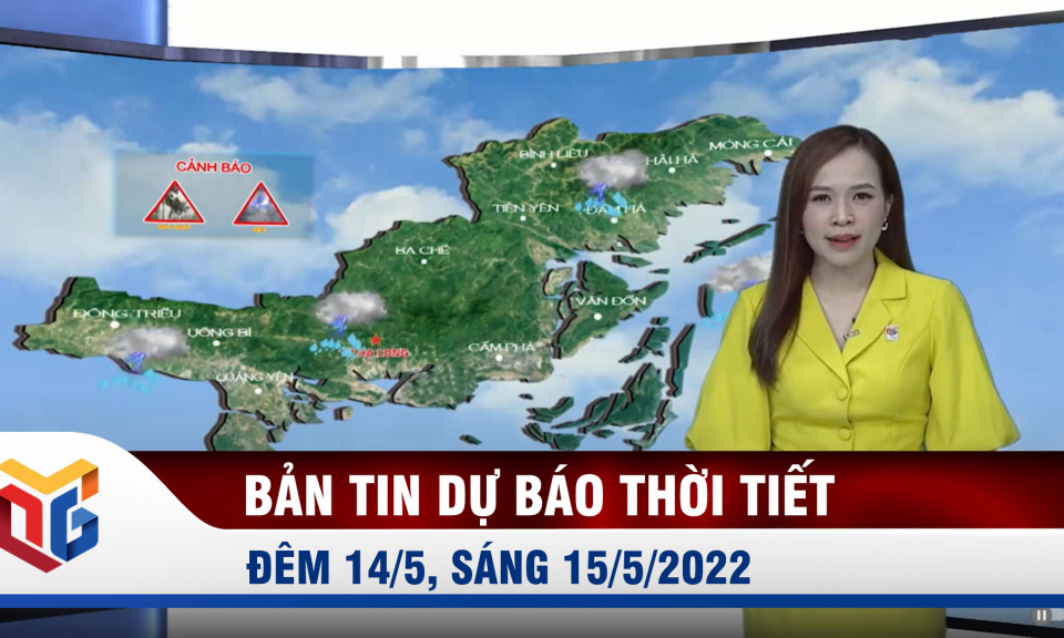 Bản tin dự báo thời tiết đêm 14, ngày 15/5/2022