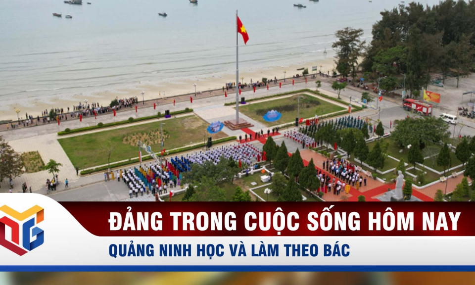 Quảng Ninh học và làm theo Bác