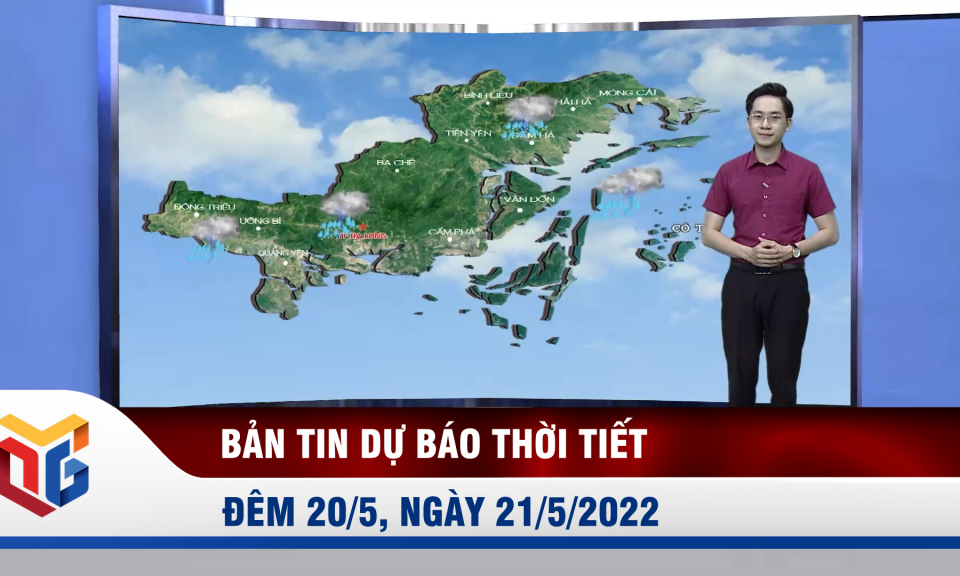 Bản tin dự báo thời tiết đêm 20, ngày 21/5/2022