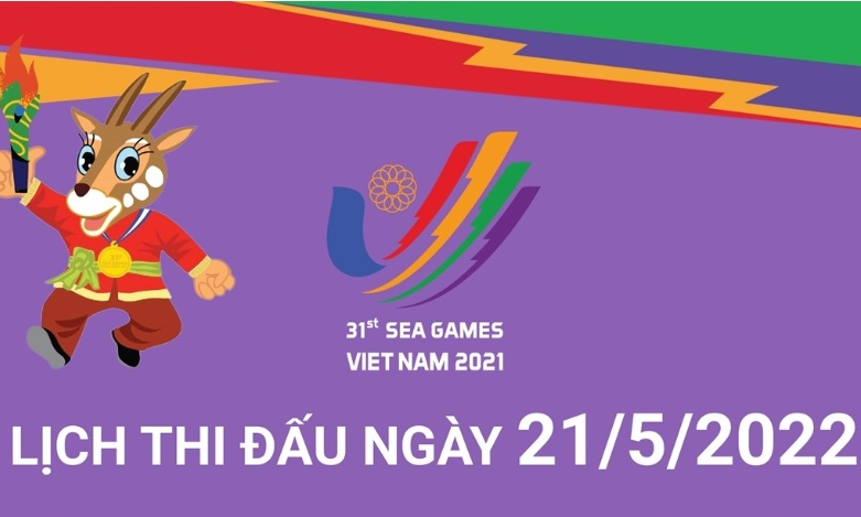 SEA Games 31: Lịch thi đấu ngày 21/5/2022