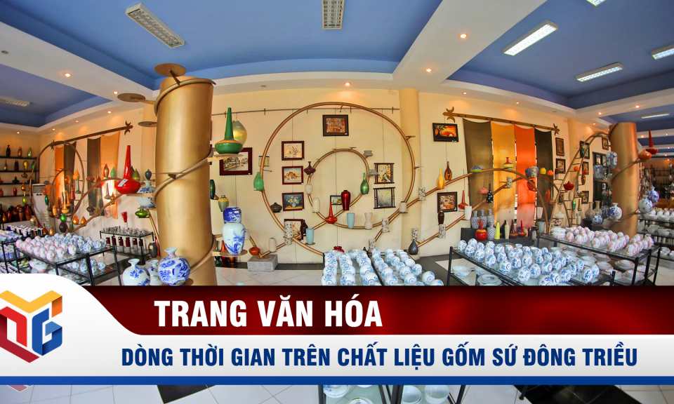 Dòng thời gian trên chất liệu gốm sứ Đông Triều