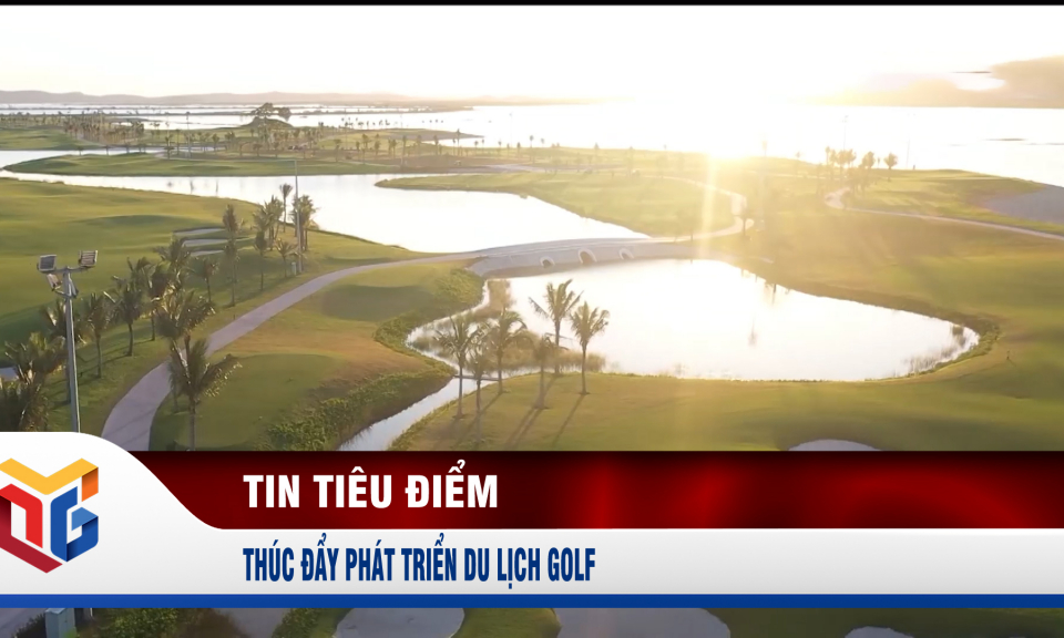 Thúc đẩy phát triển du lịch Golf