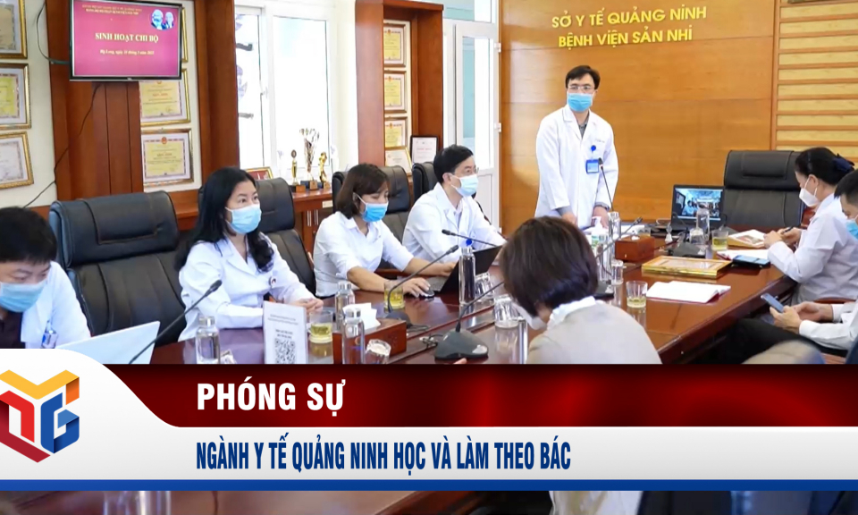 Ngành Y tế Quảng Ninh học và làm theo Bác