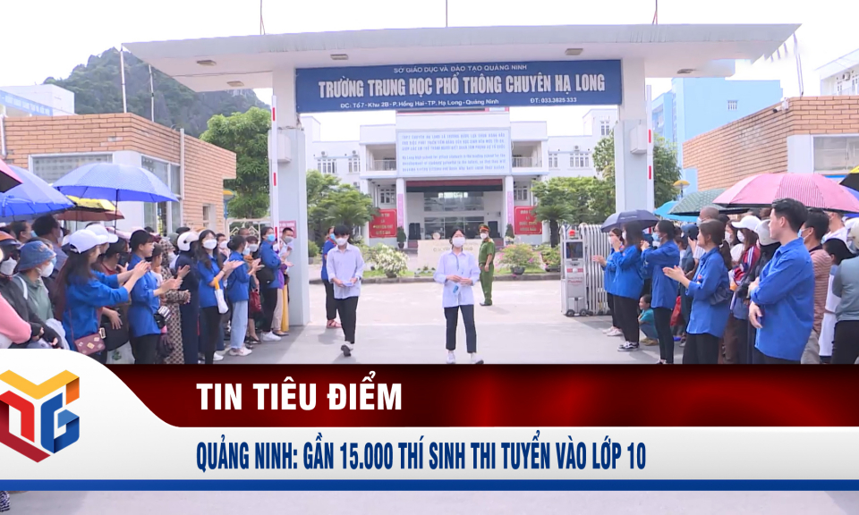 Quảng Ninh: Gần 15.000 thí sinh thi tuyển vào lớp 10 