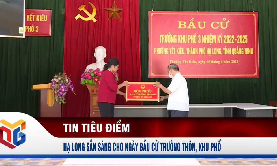 Hạ Long sẵn sàng cho ngày bầu cử trưởng thôn, khu phố