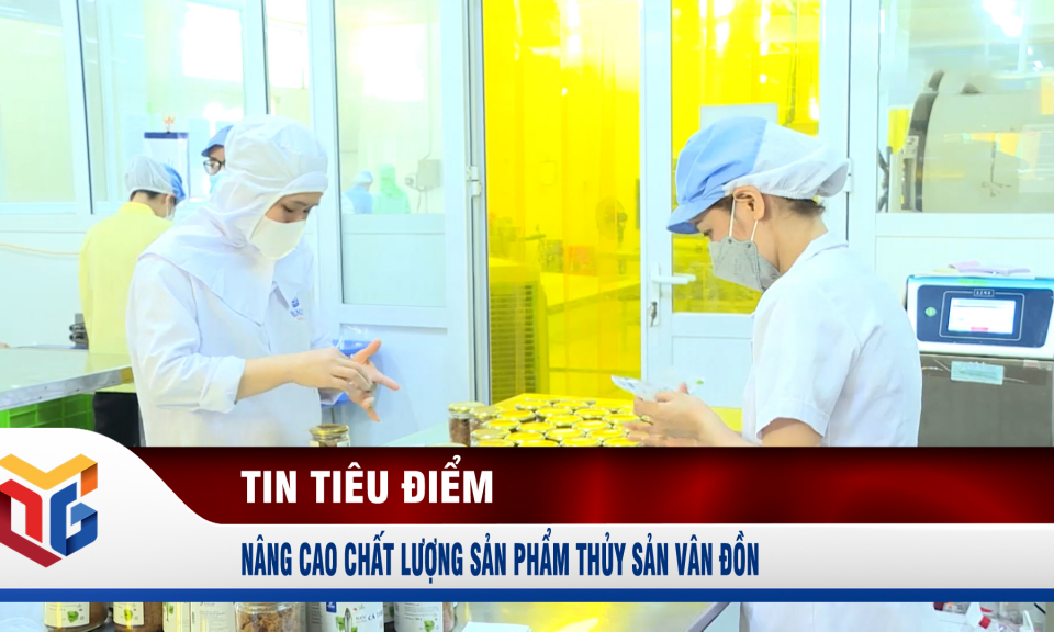 Nâng cao chất lượng sản phẩm thủy sản Vân Đồn