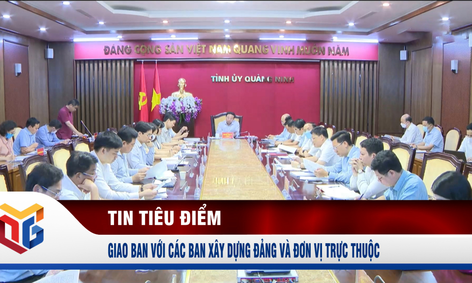 Giao ban với các ban xây dựng Đảng và đơn vị trực thuộc