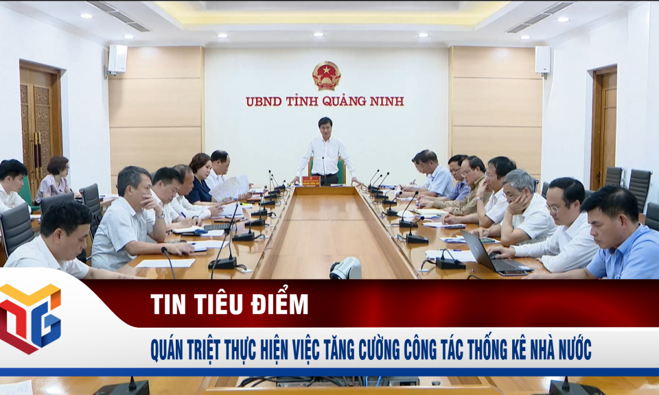 Quán triệt thực hiện việc tăng cường công tác thống kê Nhà nước